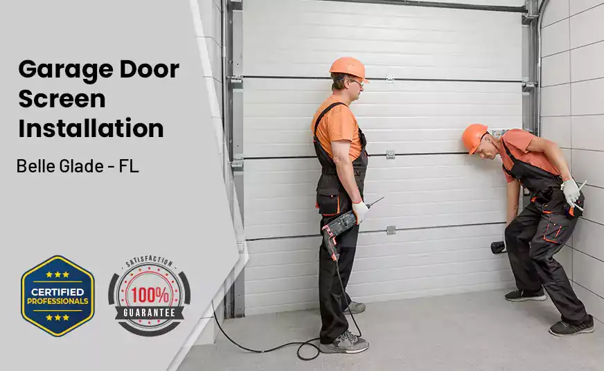 Garage Door Screen Installation Belle Glade - FL 