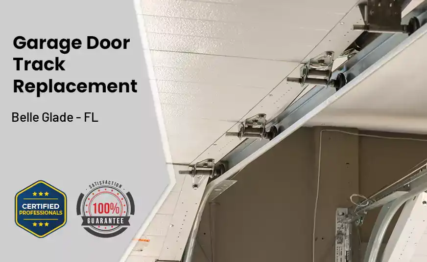Garage Door Track Replacement Belle Glade - FL 