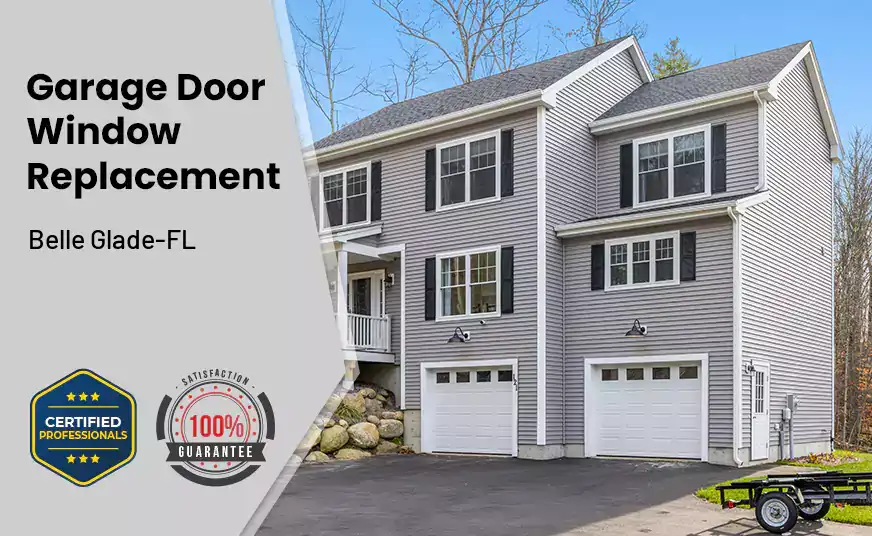 Garage Door Window Replacement Belle Glade-FL 