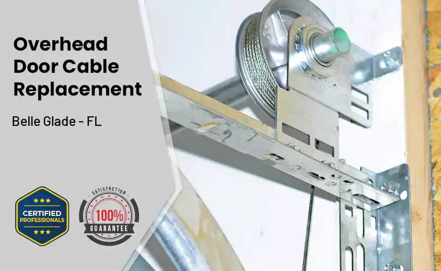 Overhead Door Cable Replacement Belle Glade - FL