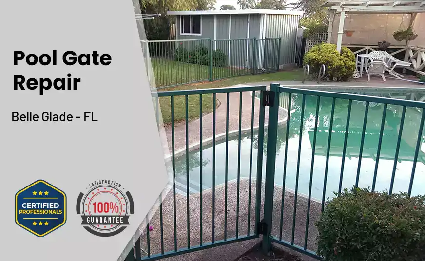 Pool Gate Repair Belle Glade - FL 