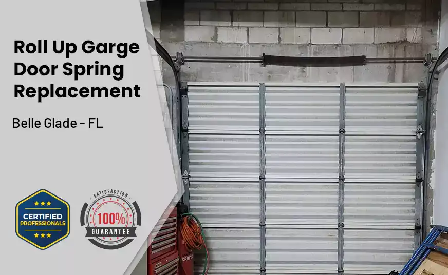 Roll Up Garage Door Spring Replacement Belle Glade - FL 